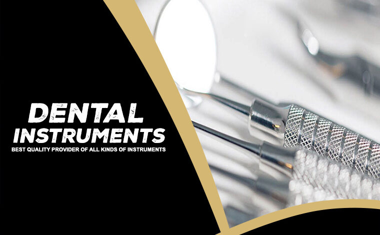 DENTAL INSTRUMENTS
